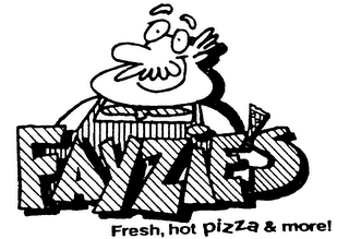 FAYZIE'S FRESH, HOT PIZZA & MORE!