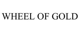 WHEEL OF GOLD