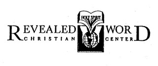 REVEALED WORD CHRISTIAN CENTER HOLY SPIRIT