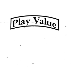 PLAY VALUE