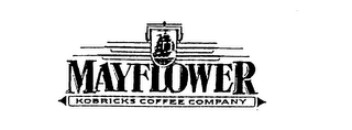 MAYFLOWER KOBRICKS COFFEE COMPANY