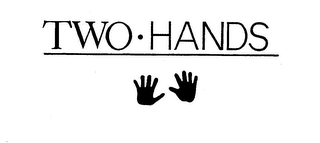 TWO HANDS