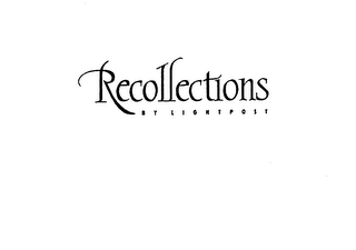 RECOLLECTIONS BY LIGHTPOST