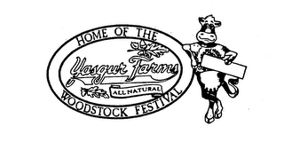 YASGUR FARMS HOME OF THE WOODSTOCK FESTIVAL ALL NATURAL