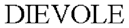DIEVOLE
