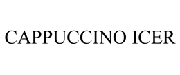 CAPPUCCINO ICER