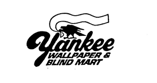 YANKEE WALLPAPER & BLIND MART