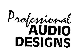 PROFESSIONAL AUDIO DESIGNS