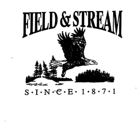 FIELD & STREAM S I N C E 1 8 7 1