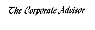 THE CORPORATE ADVISOR