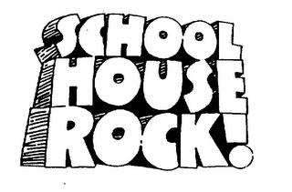 SCHOOL HOUSE ROCK!