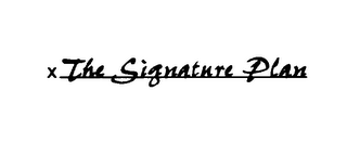 THE SIGNATURE PLAN