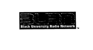 BURN BLACK UNIVERSITY RADIO NETWORK