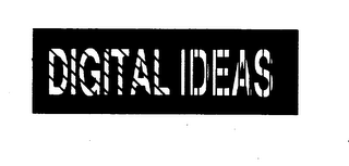 DIGITAL IDEAS