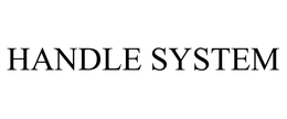 HANDLE SYSTEM