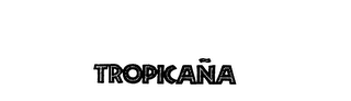 TROPICANA