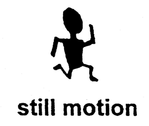 STILL MOTION