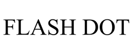FLASH DOT