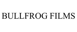 BULLFROG FILMS, INC.