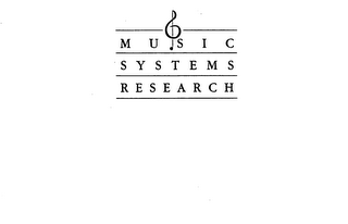 MUSIC SYSTEMS RESEARCH