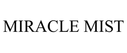 MIRACLE MIST