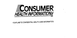 CONSUMER HEALTH INFORMATION INC. YOUR LINE TO CONFIDENTIAL HEALTH CARE INFORMATION.