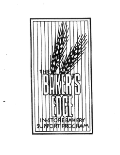 THE BAKER'S EDGE IN-STORE BAKERY SUPPORT PROGRAM