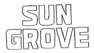 SUN GROVE