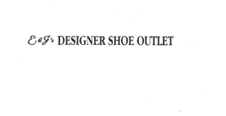 E&J'S DESIGNER SHOE OUTLET