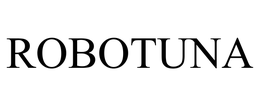 ROBOTUNA