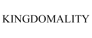 KINGDOMALITY