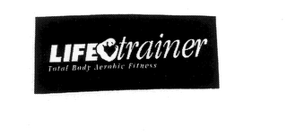 LIFE TRAINER TOTAL BODY AEROBIC FITNESS