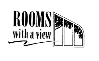 ROOMS WITH A VIEW