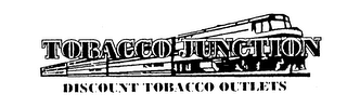 TOBACCO JUNCTION DISCOUNT TOBACCO OUTLETS