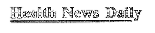 HEALTH NEWS DAILY
