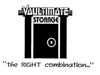 VAULTIMATE STORAGE "THE RIGHT COMBINATION..."