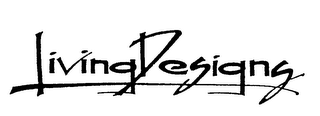 LIVING DESIGNS