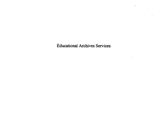EDUCATIONAL ARCHIVES SERVICES