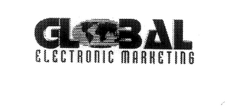 GLOBAL ELECTRONIC MARKETING
