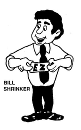 BILL SHRINKER EZ