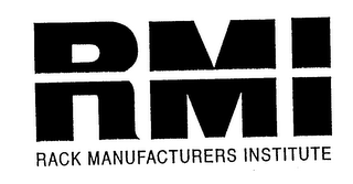 RMI RACK MANUFACTURERS INSTITUTE