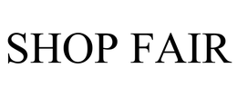 SHOP FAIR