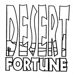 DESERT FORTUNE