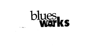 BLUES WORKS