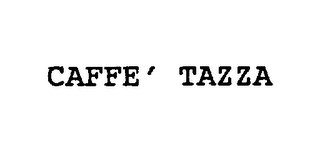 CAFFE' TAZZA