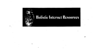 HOLISTIC INTERNET RESOURCES