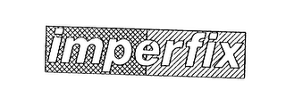 IMPERFIX