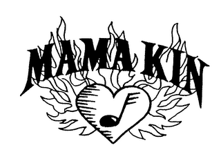 MAMA KIN