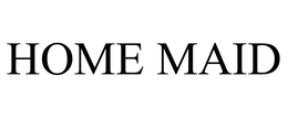 HOME MAID