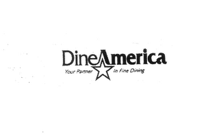 DINE AMERICA YOUR PARTNER IN FINE DINING